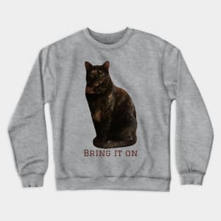 Bring it On Crewneck Sweatshirt